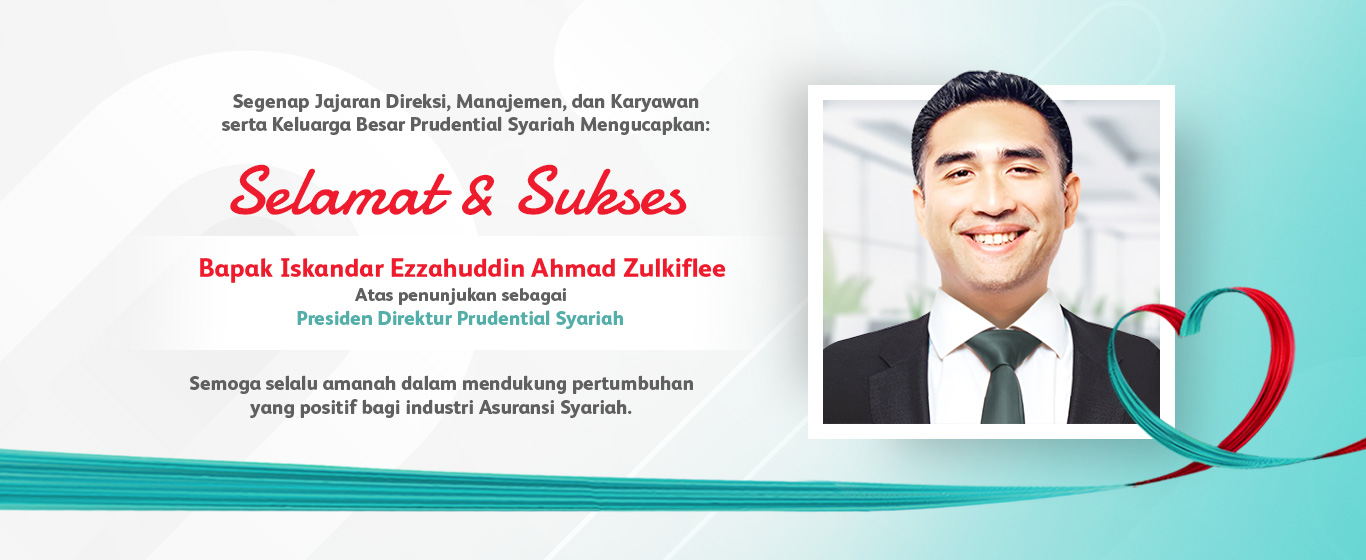 Prudential Syariah Resmi Menunjuk Iskandar Ezzahuddin Ahmad Zulkiflee sebagai Presiden Direktur